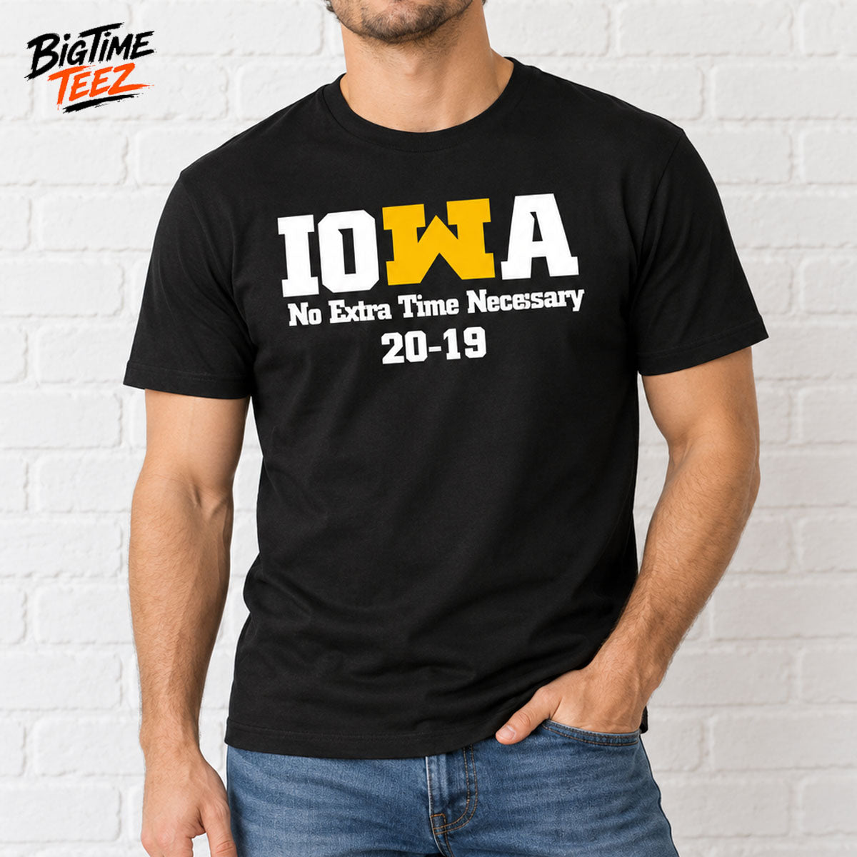 2026 IOWA No Extra Time Necessary 20 19 Shirt