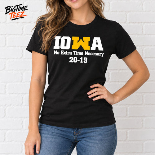 2026 IOWA No Extra Time Necessary 20 19 Shirt
