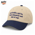 God Forbid A Girl Be Both Whimsical And Full Of Rage Hat