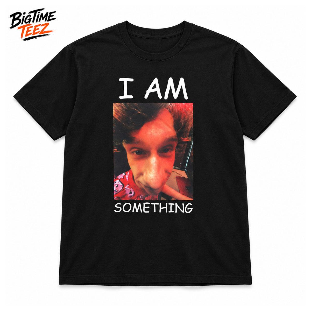 I Am Something 2026 Shirt