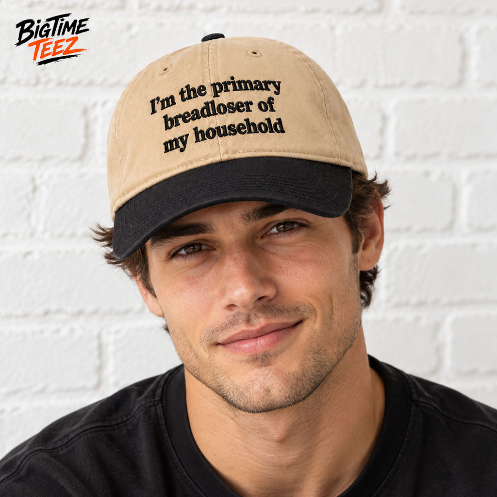 Im The Primary Breadloser Of My Household Hat 2026