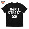 Joshua Jackson Dont Sress Me Shirt