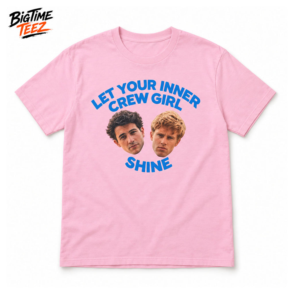 Let Your Inner Crew Girl Shine Shirt