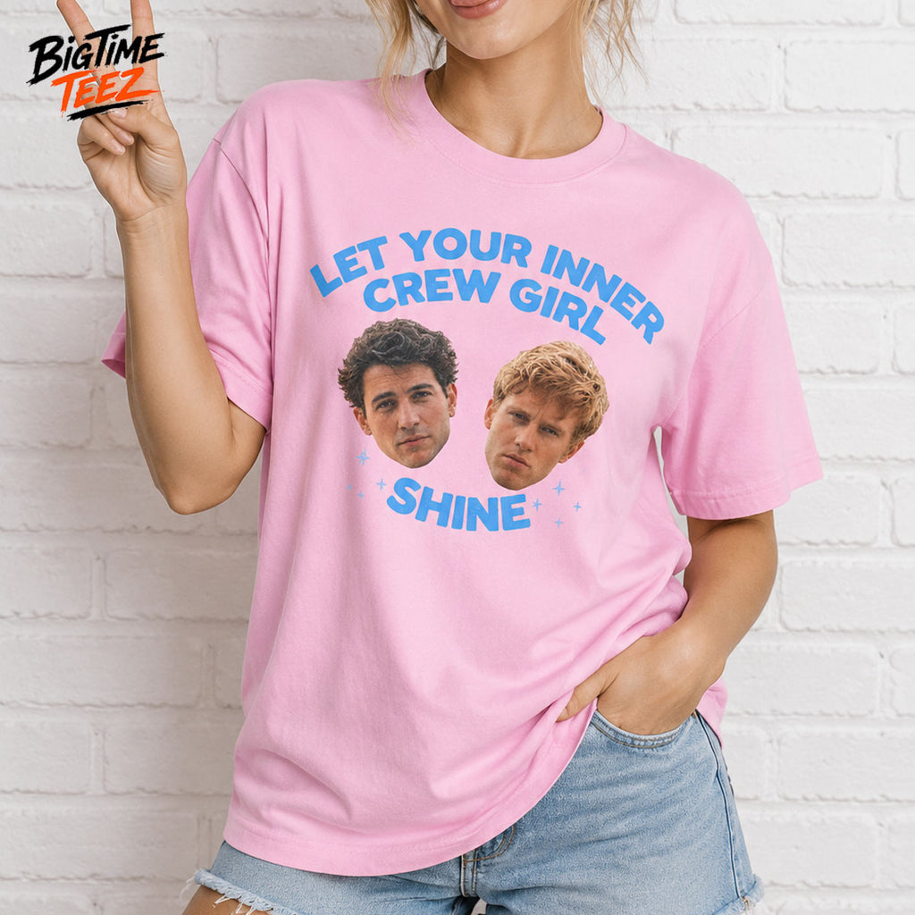 Let Your Inner Crew Girl Shine Shirt