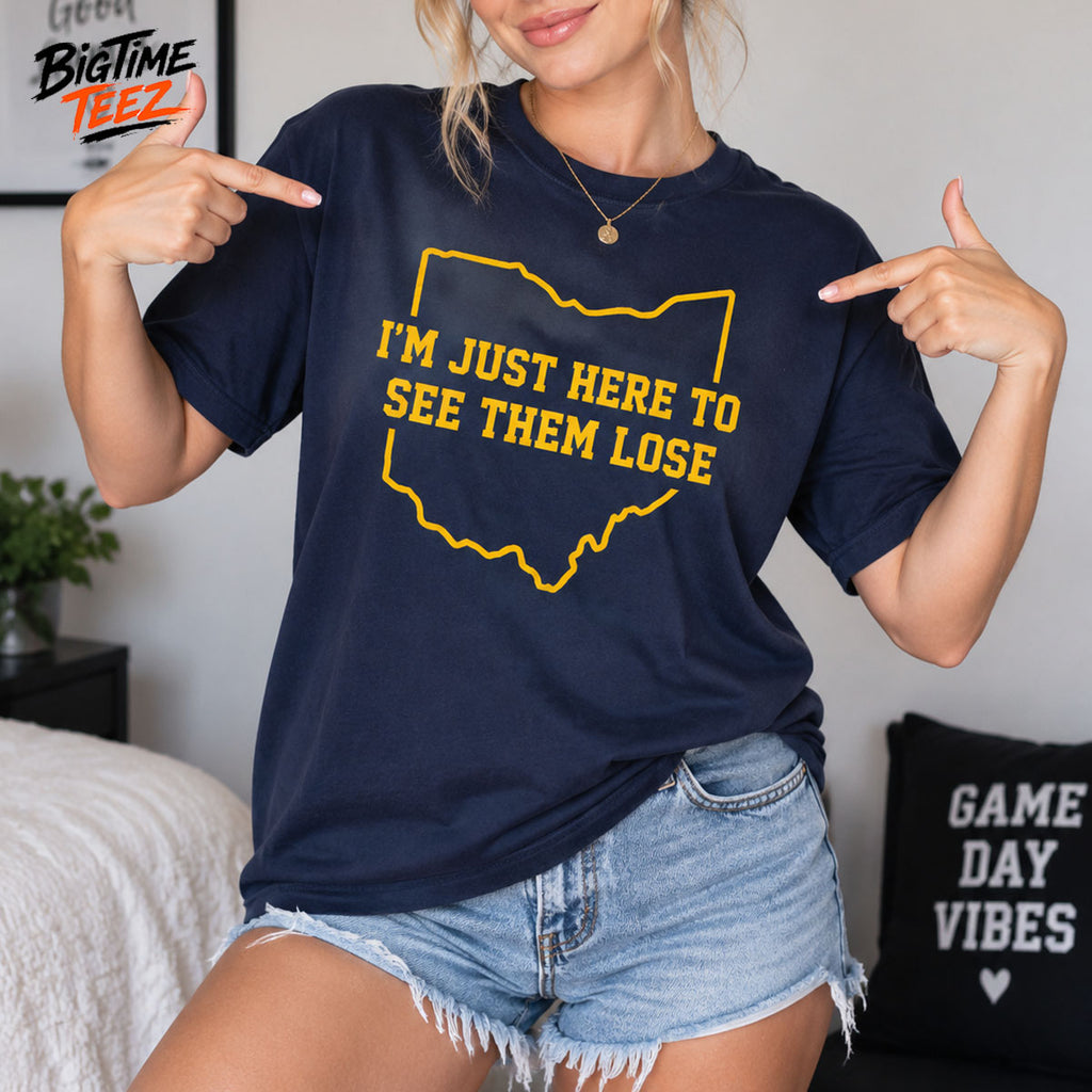 Michigan I'm Just Here to See Them Lose Shirt