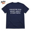 Poilievre Was Right About Everything Shirt