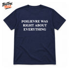 Poilievre Was Right About Everything Shirt